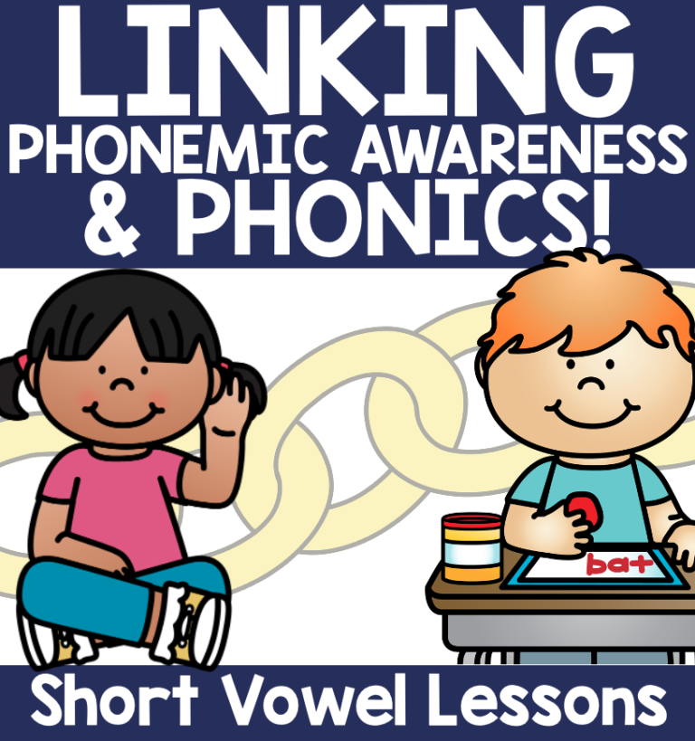Lessons & Activities to Link Phonemic Awareness to Phonics! – SHORT VOWELS